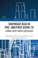 Southeast Asia in Pre- and Post-COVID-19: Economy, Society, Mobility and Religion