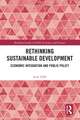 Rethinking Sustainable Development: Economic Integration and Public Policy