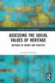 Assessing the Social Values of Heritage: Methods in Theory and Practice