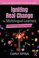 Igniting Real Change for Multilingual Learners