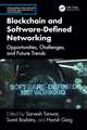 Blockchain and Software Defined Networking: Opportunities, Challenges, and Future Trends