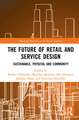 The Future of Retail and Service Design