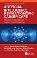 Artificial Intelligence Revolutionizing Cancer Care: Precision Diagnosis and Patient-Centric Healthcare