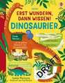 Erst wundern, dann wissen! Dinosaurier