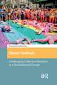 Queer Festivals: Challenging Collective Identities in a Transnational Europe