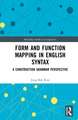 Form and Function Mapping in English Syntax: A Construction Grammar Perspective