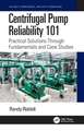 Centrifugal Pump Reliability 101: Practical Solutions Through Fundamentals and Case Studies