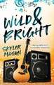Wild and Bright
