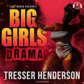 Big Girls Drama: Carl Weber Presents