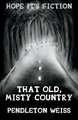 That Old, Misty Country: Volume 1