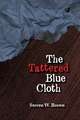 The Tattered Blue Cloth: Volume 1