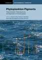 Phytoplankton Pigments: Characterization, Chemotaxonomy and Applications in Oceanography