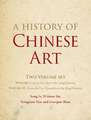 A History of Chinese Art 2 Volume Hardback Set