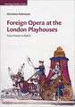 Foreign Opera at the London Playhouses: From Mozart to Bellini