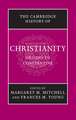 The Cambridge History of Christianity