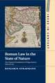 Roman Law in the State of Nature: The Classical Foundations of Hugo Grotius' Natural Law