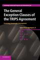 The General Exception Clauses of the TRIPS Agreement: Promoting Sustainable Development