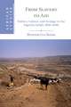 From Slavery to Aid: Politics, Labour, and Ecology in the Nigerien Sahel, 1800–2000