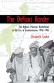 The Defiant Border: The Afghan-Pakistan Borderlands in the Era of Decolonization, 1936–1965