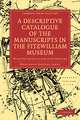 A Descriptive Catalogue of the Manuscripts in the Fitzwilliam Museum: With Introduction and Indices