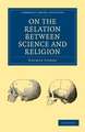 On the Relation Between Science and Religion