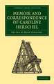 Memoir and Correspondence of Caroline Herschel