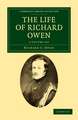 The Life of Richard Owen 2 Volume Set: With the Scientific Portions Revised by C. Davies Sherborn and an Essay on Owen's Position in Anatomical Science by the Right Hon. T. H. Huxley, F.R.S.