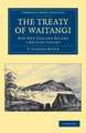 The Treaty of Waitangi: How New Zealand Became a British Colony