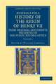 Materials for a History of the Reign of Henry VII: From Original Documents Preserved in the Public Record Office