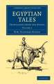 Egyptian Tales: Volume 2: Translated from the Papyri