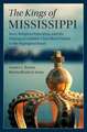 The Kings of Mississippi: Race, Religious Education, and the Making of a Middle-Class Black Family in the Segregated South