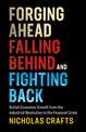 Forging Ahead, Falling Behind and Fighting Back: British Economic Growth from the Industrial Revolution to the Financial Crisis