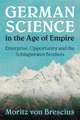 German Science in the Age of Empire: Enterprise, Opportunity and the Schlagintweit Brothers