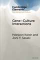 Gene-Culture Interactions: Toward an Explanatory Framework