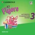 A2 Flyers 3 Audio CDs: Authentic Examination Papers