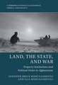 Land, the State, and War: Property Institutions and Political Order in Afghanistan