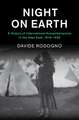 Night on Earth: A History of International Humanitarianism in the Near East, 1918–1930