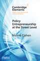 Policy Entrepreneurship at the Street Level: Understanding the Effect of the Individual