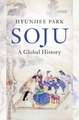 Soju: A Global History