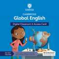 Cambridge Global English Digital Classroom 6 Access Card (1 Year Site Licence): For Cambridge Primary and Lower Secondary English as a Second Language