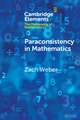 Paraconsistency in Mathematics