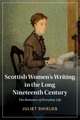 Scottish Women's Writing in the Long Nineteenth Century