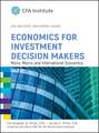 Economics for Investment Decision Makers – Micro, Macro, and International Economics (CFA Institute Investment Series)