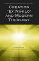 Creation "Ex Nihilo" and Modern Theology