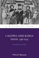 Caliphs and Kings – Spain 796–1031