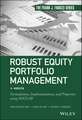 Robust Equity Portfolio Management + Website – Formulations, Implementations, and Properties using MATLAB