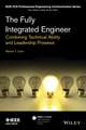 The Fully Integrated Engineer – Combining Technical Ability and Leadership Prowess