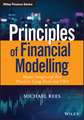 Principles of Financial Modelling – Model Design and Best Practices Using Excel and VBA