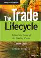 The Trade Lifecycle – Behind the Scenes of the Trading Process 2e