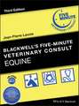 Blackwell′s Five–Minute Veterinary Consult: Equine